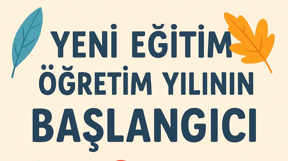 2025-2026 Eğitim-Öğretim Yılımız Başladı
